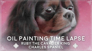 Oil Painting Time Lapse: Ruby the Cavalier King Charles Spaniel!