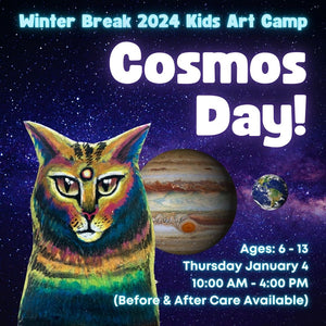 Cosmos Day! * Winter Break Single Day Kids Art Camp, Thursday January 4 2024 * 10:00 AM - 4:00 PM
